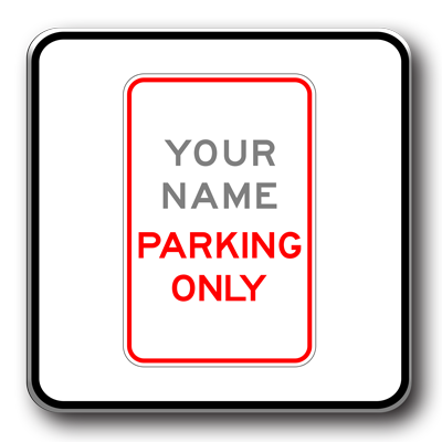 CUSTOM PARKING SIGNS